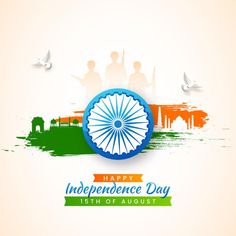 Happy Independence Day Images, Independence Day Greetings, Independence Day Poster, Happy Independence Day India, Independence Day Wishes, India Poster, 15 August Independence Day, Independence Day Background, Indian Independence Day