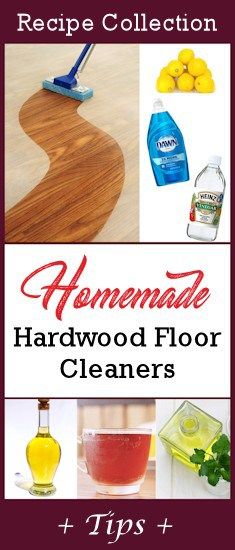 homemade hardwood floor cleaners and tips for cleaning the floors with vinegar, lemonade, wood