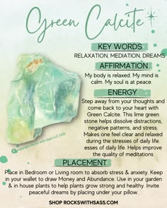 Approximate sizes: Medium: 1"-1.5” - $3.25 Large: 2”+ - $4.99 LOCALITY: Mexico You will receive 1 piece of raw Green Calcite and a meaning card with your order. KEY WORDS: RELAXATION, MEDITATION, DREAMS ENERGY: Step away from your thoughts and come back to your heart with Green Calcite. This lime green stone helps dissolve distractions, negative patterns, and stress. Makes one feel clear and relaxed during the stresses of daily life. Helps improve the quality of meditations by stilling the voice Green Calcite, Magic Spell Book, Magic Stones, Crystal Properties, Witch Spell Book, Crystals Healing Properties, Relaxation Meditation, Spiritual Crystals