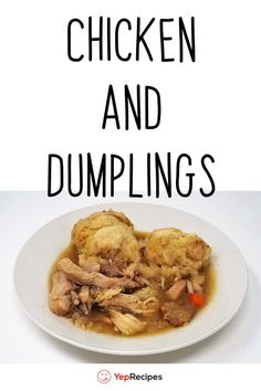 chicken and dumplings on a white plate with the words, how to cook chicken and dumplings