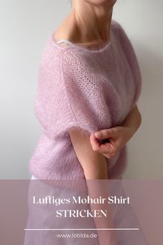 Strickanleitung für ein leichtes Sommer Shirt mit 3 Ärmelvarianten