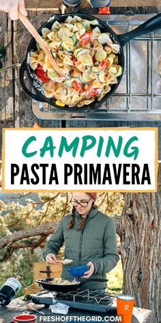 a woman cooking pasta in a skillet with the words camping pasta primavera