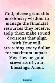 an image with the words god, please grant this mission to manage the financial resources they receive