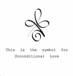 this is the symbol for unconditionalal love, written in cursive writing