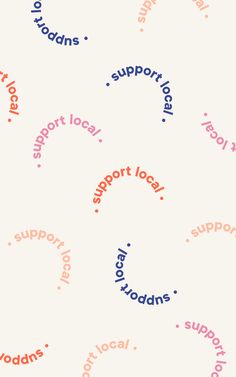 the words support local are written in many different colors and font styles on a white background