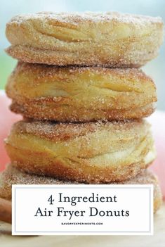 four ingredient air fryer donuts stacked on top of each other