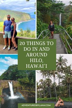 two people standing in front of a waterfall with the words 20 things to do and around hilo, hawaii