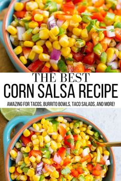 the best corn salsa recipe is made with colorful vegetables and served in a blue bowl