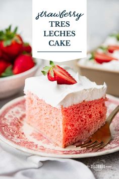 strawberry tress leches cake on a plate with strawberries in the background and text overlay