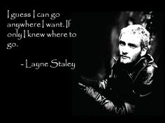 'REPIN' if you think Layne Staley was one of the best singers from the Seattle grunge scene. Best Singers, Seattle Grunge, Grunge Quotes, Pearl Jam Eddie Vedder, Music Genius, Lyric Tattoos, Grunge Band