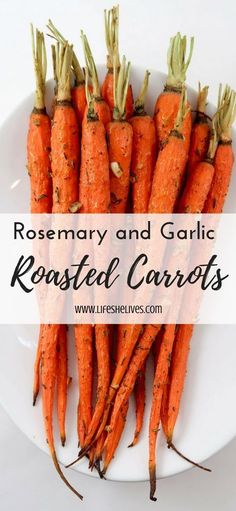 roasted carrots on a white plate with the title rosemary and garlic roasted carrots