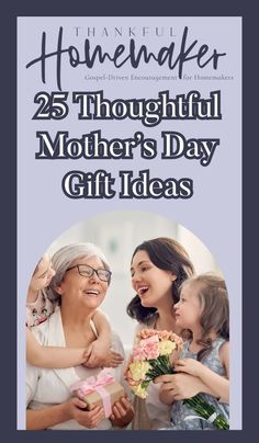 the 25 thoughtful mother's day gift ideas for moms and their kids is here