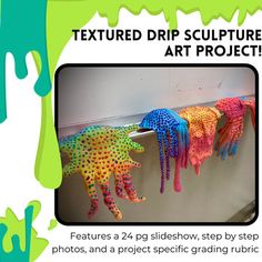 an advertisement for art project featuring colorful handprints on the wall and text that reads, textured drip sculpture art projects