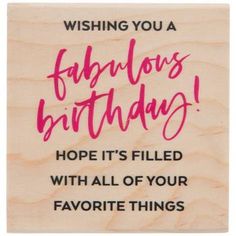 a wooden plaque with the words fabulous birthday written on it and pink lettering that reads, wishing you a fabulous birthday