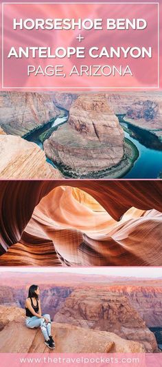 a woman sitting on the edge of a cliff with text overlay reading horseshoe bend and antelope canyon, page arizona