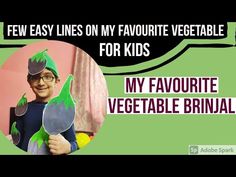 a young boy is holding two vegetables in front of him and the caption reads, few easy lines on my favorite vegetable for kids