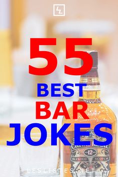 a bottle of liquor sitting next to a glass with the words 55 best bar jokes on it