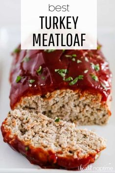 meatloaf with ketchup on top and the words best turkey meatloaf above it