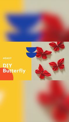 red paper butterflies on a yellow and blue background with the words easy diy butterfly