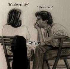 a drawing of a man and woman sitting next to each other on a chair with the words, it's a long story i have time