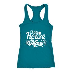 https://angelina.implantprodental.com/fabrics-i-love/i-love-house-music-tank-next-level-racerback-tank-turquoise-m/ I Love House Music, House Music, Raw Edge, Racerback Tank, Jersey Fabric, Next Level, Athletic Tank Tops, Fabric Weights, Spun Cotton