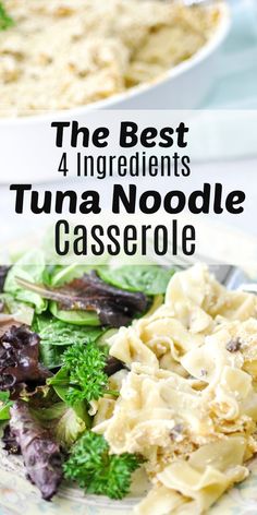 the best 4 ingredients for tuna noodle casserole on a plate with greens