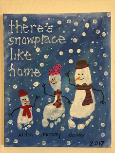 there's snow place like home with three snowmen