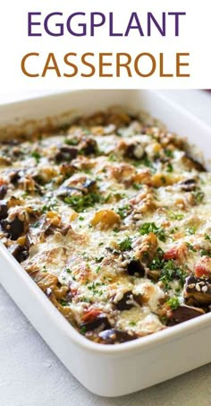 an eggplant casserole in a white dish with the title above it