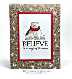 a card with a polar bear on it that says believe in the magic of the season