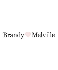 the words brandy and melville are in black on a white background with a pink heart