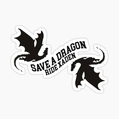 two black and white stickers with the words save a dragon