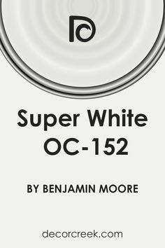 Super White OC-152 Paint Color by Benjamin Moore Super White Benjamin Moore, Bm Super White, Benjamin Moore Super White, Super White, Interior Styles, Shades Of White