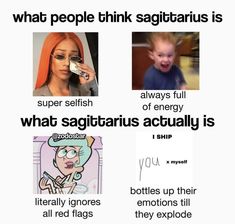 some people think sagittarius is super selfish and what sagittarius actually is