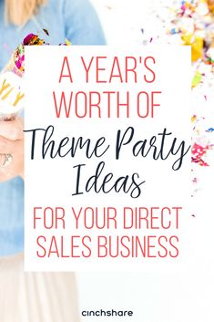 a woman holding a sign that says a year's worth of theme party ideas for your direct sales business