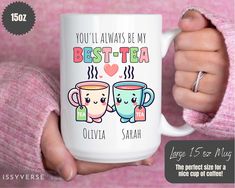 two coffee mugs with the words you'll always be my best - tea on them