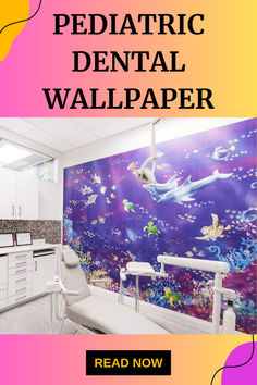 an advertisement for pediatric dental wallpaper