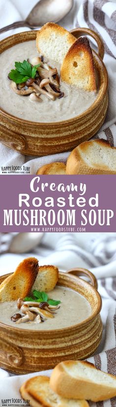 creamy roasted mushroom soup in a wooden bowl with bread slices on the side and text overlay that reads creamy roasted mushroom soup