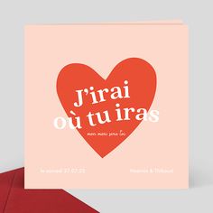 a card with an orange heart and the words j'irai ou uturas on it