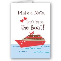 a card with a boat on it that says make a note, don't miss the boat