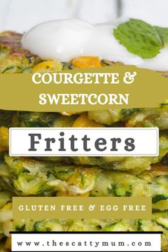 a stack of fritters on top of each other with text overlay that reads, courgette & sweetcorn