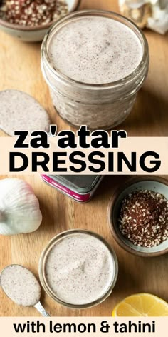 the recipe for zaata dressing with lemon and tahitii is shown in mason jars