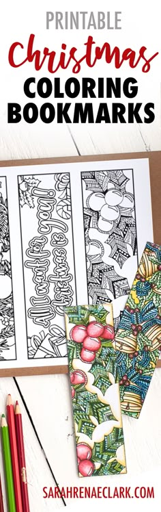 printable christmas coloring bookmarks with pencils and crayons on the table