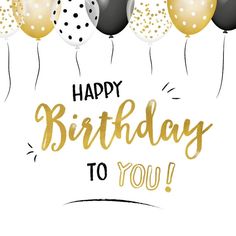 happy birthday to you card with balloons and confetti on white background, gold foil lettering