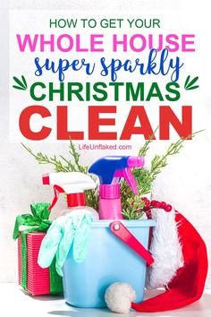 a bucket full of cleaning supplies with the words how to get your whole house super sparkly christmas clean