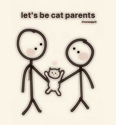 an image of two people holding hands with a cat on the other hand and text that says let's be cat parents