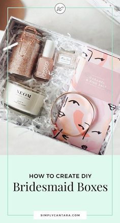 the bridesmaid box is filled with personal care items and gifts for her to use