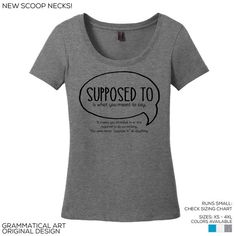 Supposed to Grammar Rule Grammar Nerd Shirt Editor Copywriter Scoop Funny Teacher Shirts Unique Gift Funny Nerd Shirts, Funny Teacher Shirts, Grammar Nerd, Nerd Shirt, Funny Nerd, Nerd Shirts, Grammar Rules, Custom Tshirt, Funny Teacher