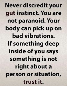 a quote that says never discredit your gutt instruct you are not paranoid