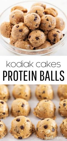 chocolate chip cookies in a glass bowl with the words kodiak cakes protein balls