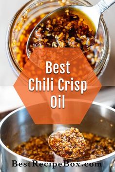 the best chili crisp oil is in a pot with a spoon and some other ingredients